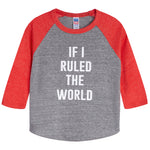 If I Ruled The World Raglan Tee - Denny's