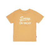 Sorry On Vacay Tee