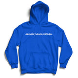 Bigger Than Basketball Hoodie