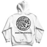 Bigger Than Basketball Hoodie