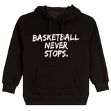 Basketball Never Stops Hoodie