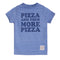 Pizza And Than More Pizza Tee - Denny's