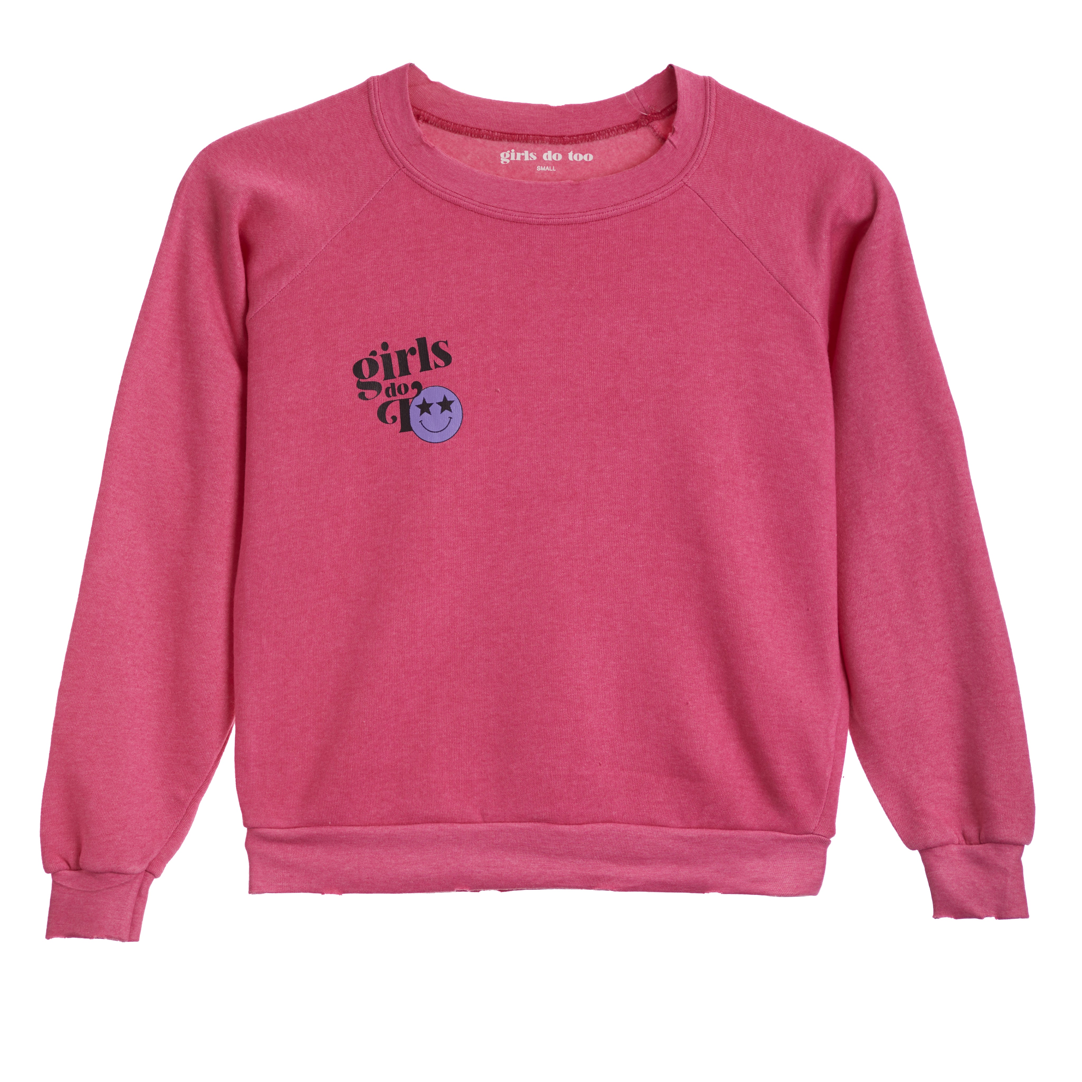 Girls Do Too Rawedge Sweatshirt - Denny's