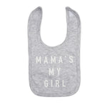 Mamas My Girl Bib - Denny's