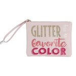 Glitter is My Favorite Color Cosmetic Bag - Denny's
