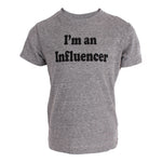 Im An Influencer Tee - Denny's
