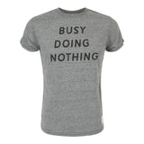 Busy Doing Nothing Tee - Denny's