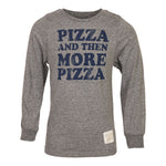 Pizza & Then More Pizza Long Sleeve Tee - Denny's