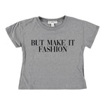 But Make It Fashion Crop Tee - Denny's