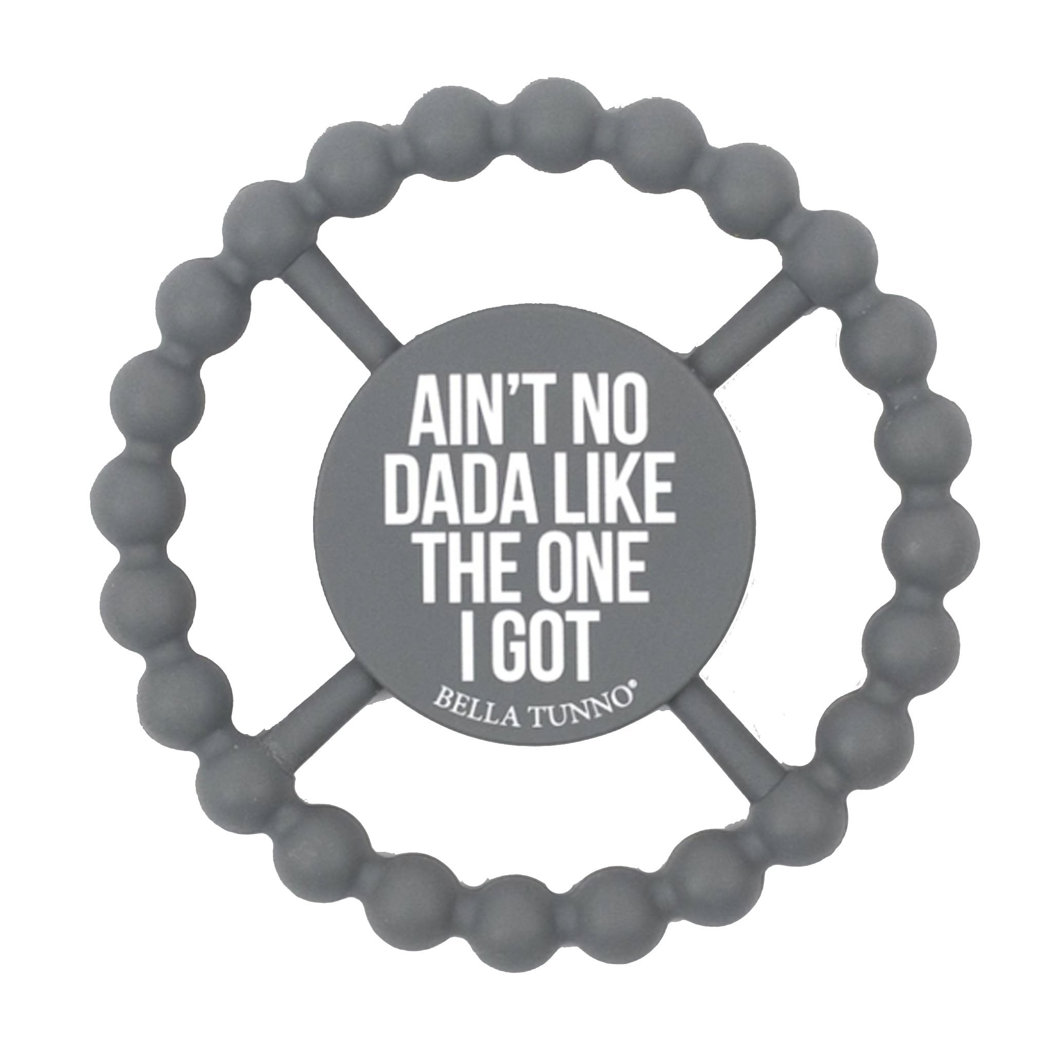 Aint No Dada Teether - Denny's